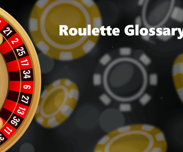 Roulette Glossary: Essential Terms Every Player Should Know