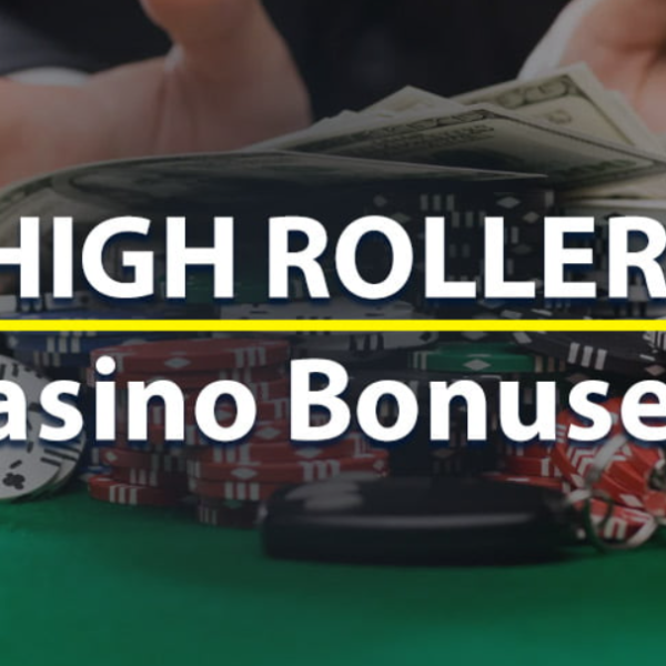 High Roller Casino Bonuses