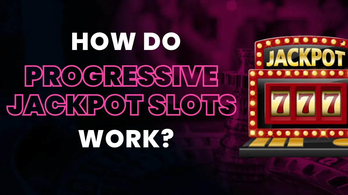 Guide to Progressive Jackpot Slots