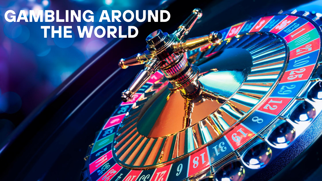 Gambling Around the World