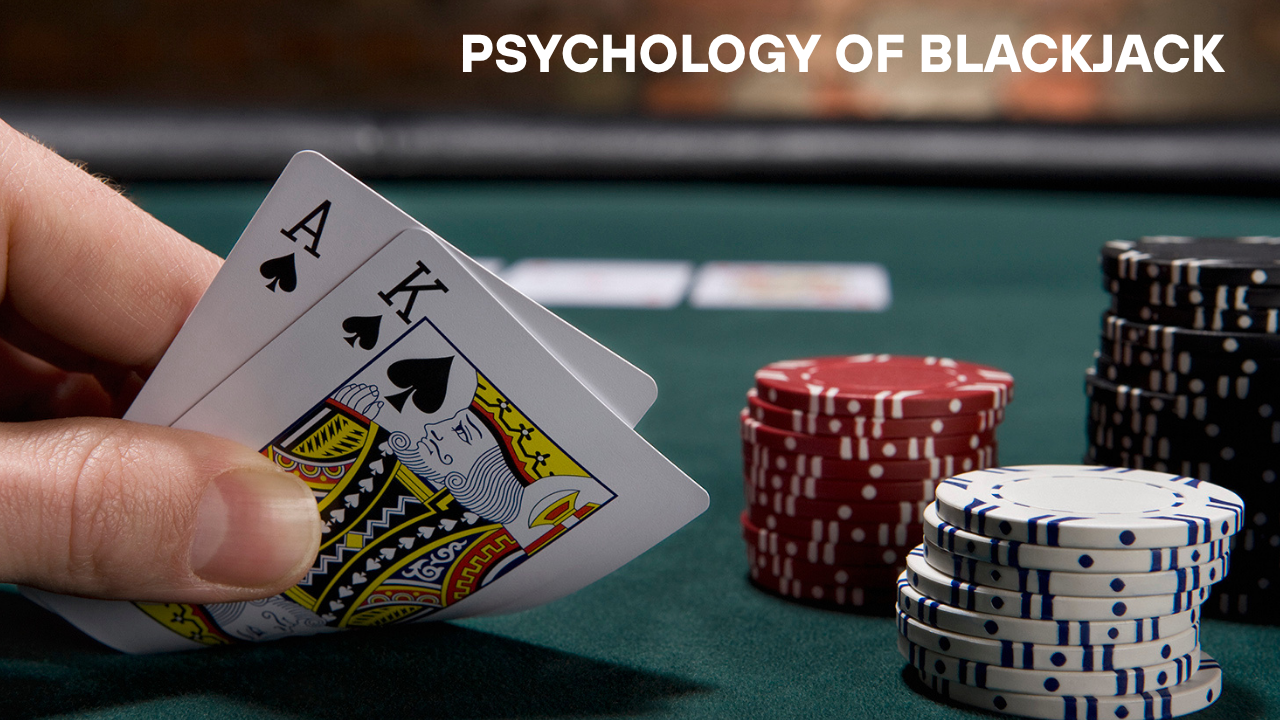 Psychology of Blackjack