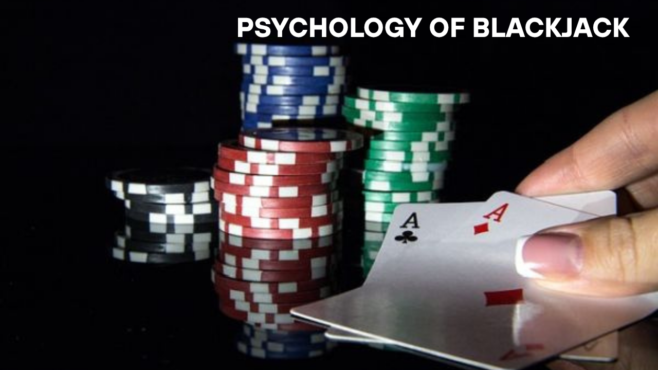 Psychology of Blackjack