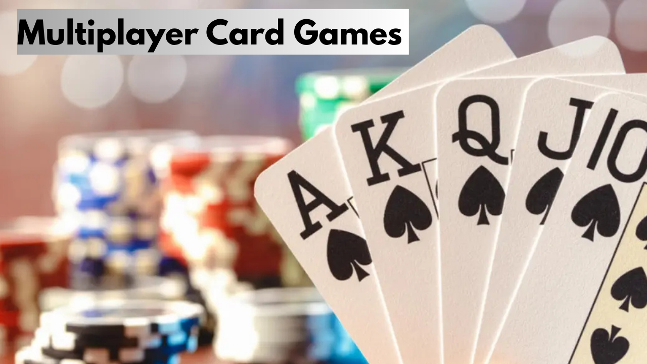 Multiplayer Card Games