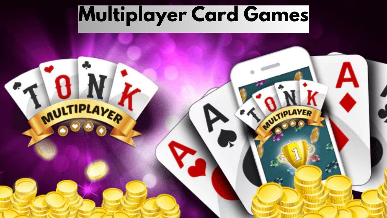 Multiplayer Card Games