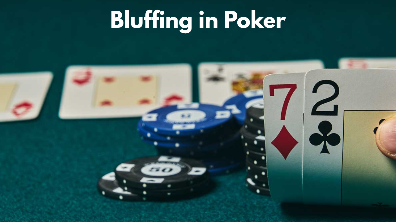 Bluffing in Poker
