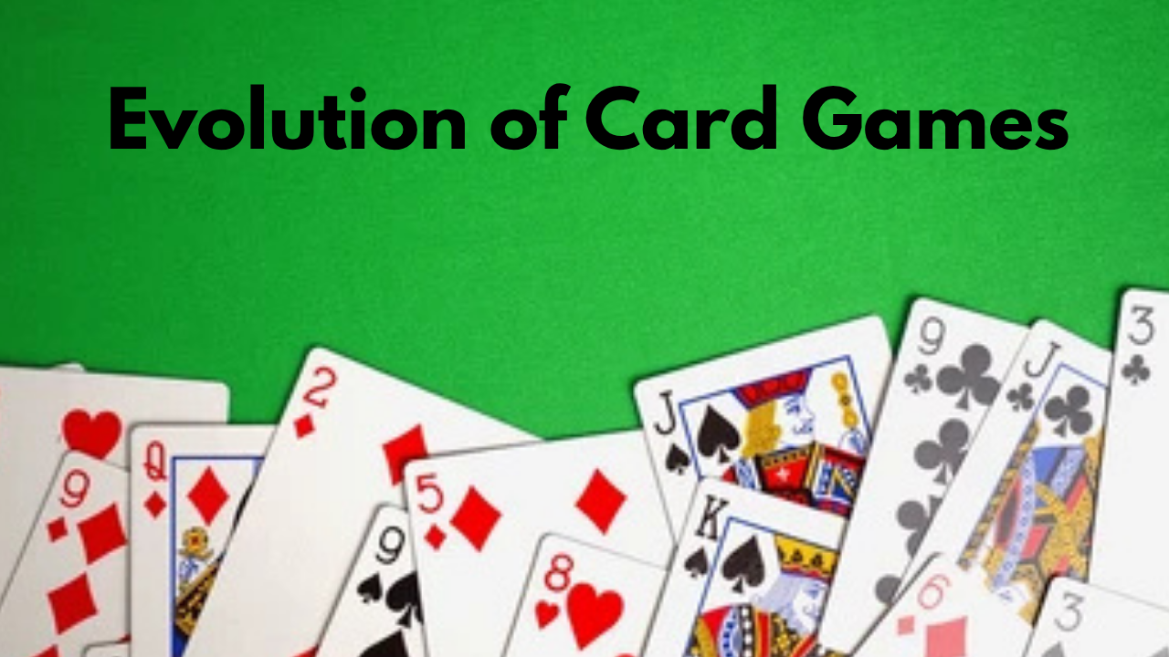 Evolution of Card Games
