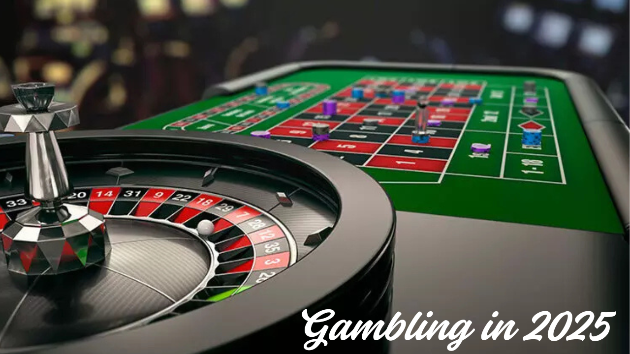 Gambling in 2025