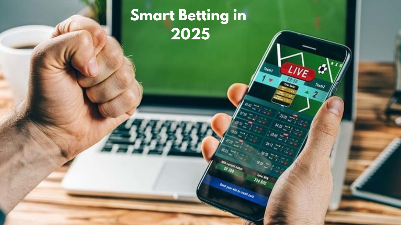 Smart Betting in 2025
