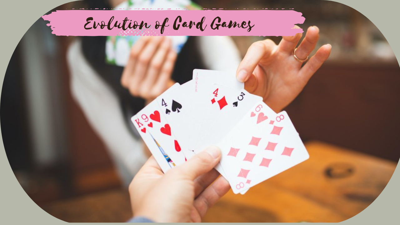 Evolution of Card Games