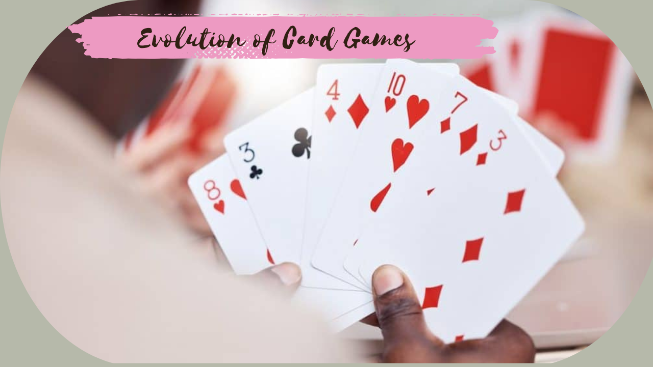Evolution of Card Games