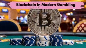 Blockchain in Modern Gambling