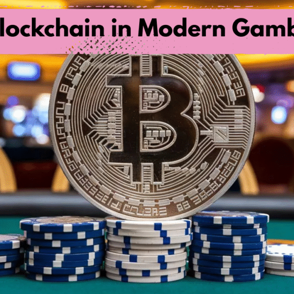 Blockchain in Modern Gambling