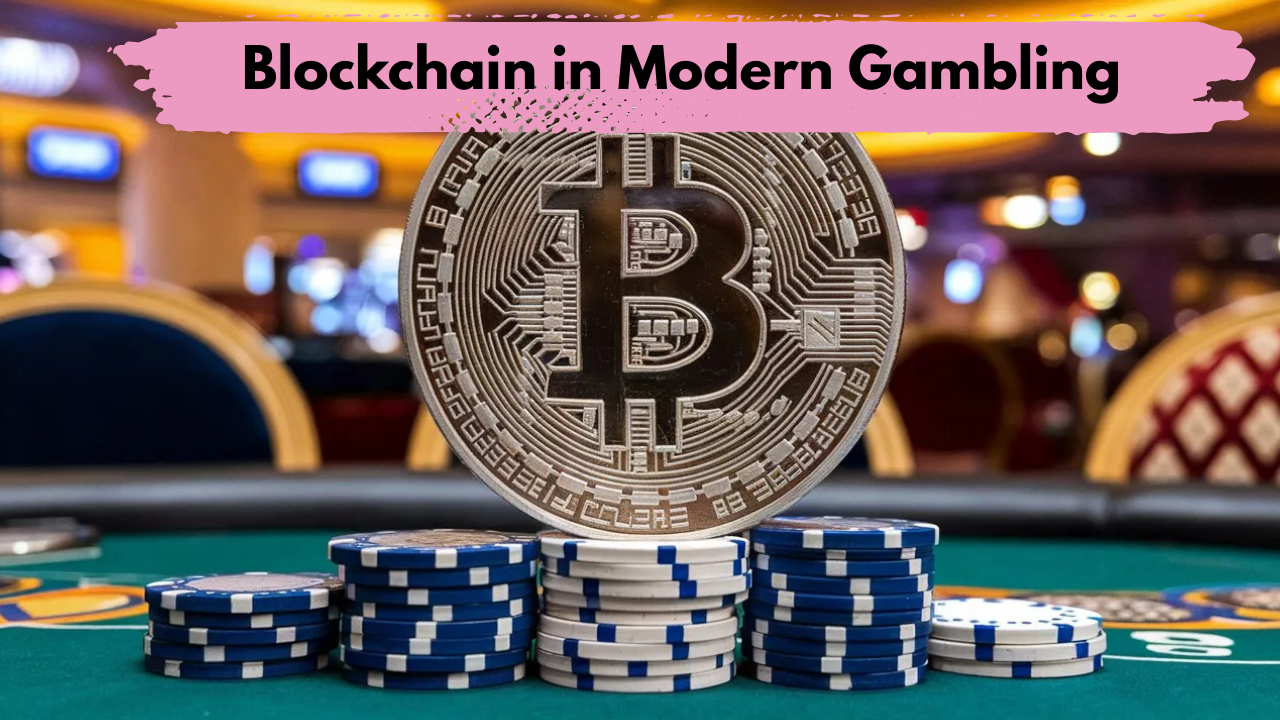 Blockchain in Modern Gambling