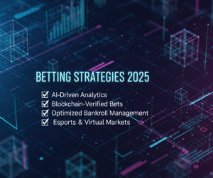 Betting Strategies 2025