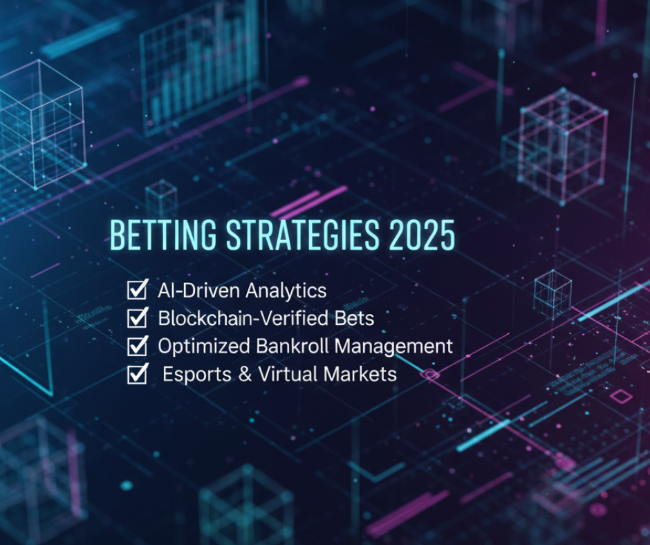 Betting Strategies 2025